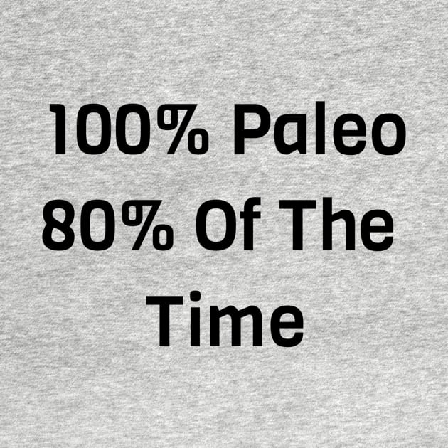 100% Paleo 80% Of The Time by Jitesh Kundra